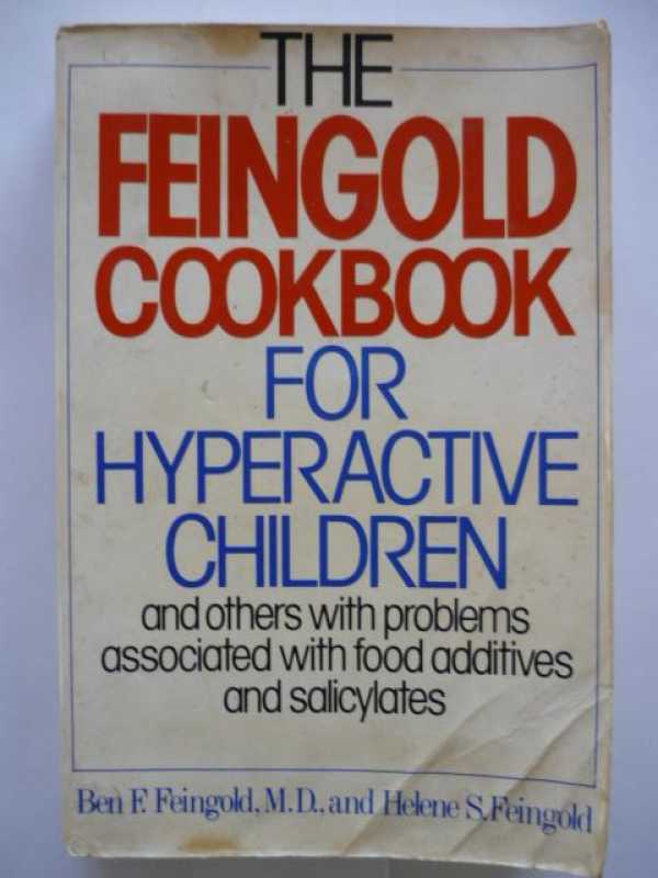 The Feingold Cookbook For Hyperactive Children By Ben F. Feingold & Helene S. Feingold